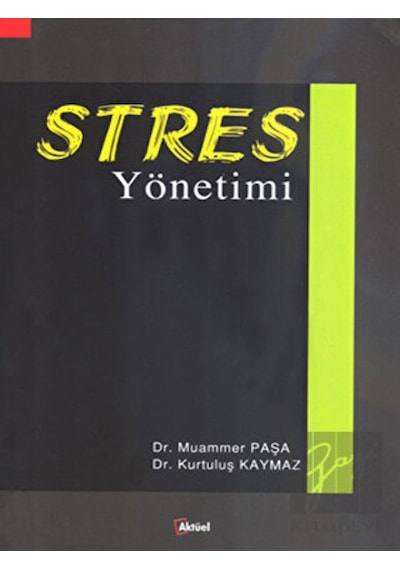 Stres Yönetimi - Muammer Paşa -  Kurtuluş Kaymaz - Aktüel Yayınları