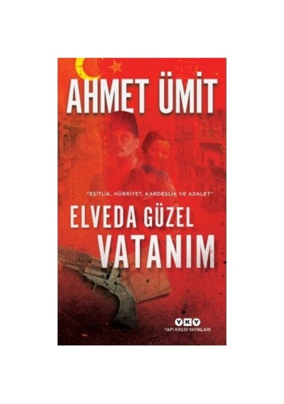Elveda Güzel Vatanım - Ahmet'ten Duygusal Bir Roman