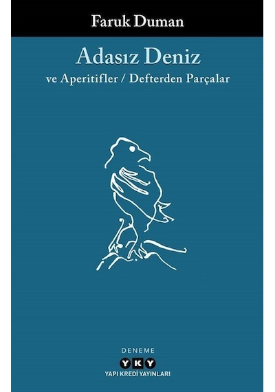 Adasız Deniz Ve Aperatifler / Defterden Parçalar / Faruk Duman