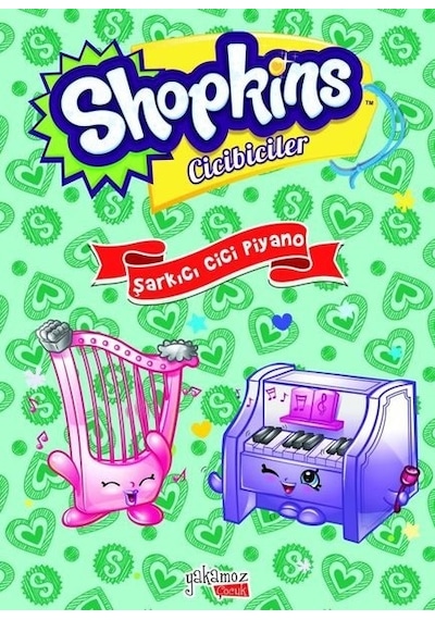 Shopkins Cicibiciler Şarkıcı Cici Piyano- Yakamoz Yayınları