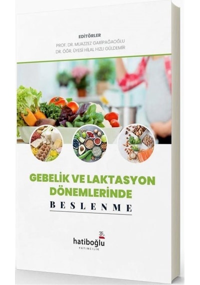 Gebelik ve Laktasyon Dönemlerinde Beslenme / Doç. Dr. Muazzez ...