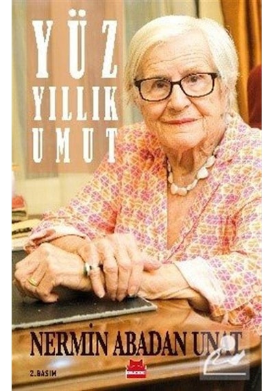Yüz Yıllık Umut - Nermin Abadan Unat