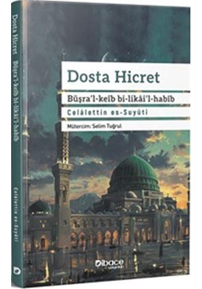Dosta Hicret / İmam Celalüddin Es-suyuti