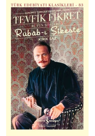 Rübâb-ı Şikeste - Kırık Saz - Bütün Şiirleri-2 - Türk Edebiyatı Klasikleri - Yqbx-627785