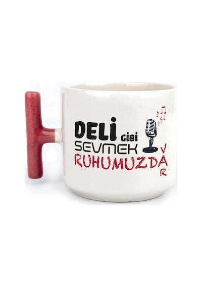 Deli Gibi Sevmek Ruhumuzda Var Baskılı Kırmızı Kulplu T Kupa