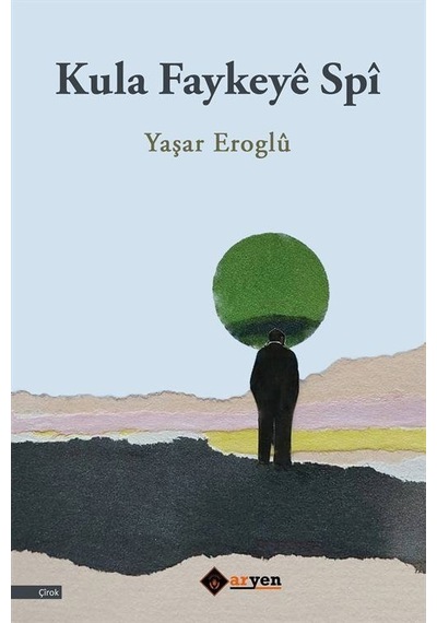 Kula Faykeyê Spî / Yaşar Eroğlu