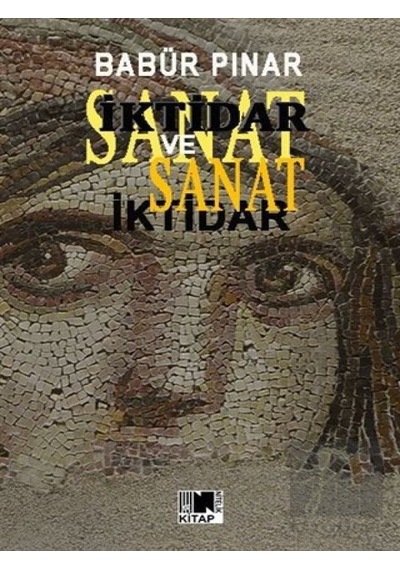 İktidar ve Sanat - Babür Pınar - Nitelik Kitap