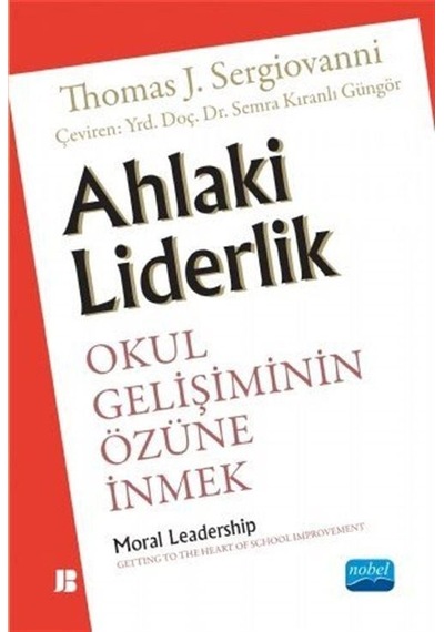 Ahlaki Liderlik - Thomas J. Sergiovann -  Wiley - Nobel Akademik Yayıncılık