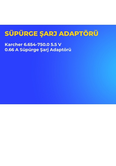 Karcher 6.654-750.0 5.5 V 0.66 A Süpürge Şarj Adaptörü