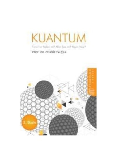 Kuantum  - Prof. Dr. Cengiz Yalçın  - Akılçelen Kitaplar