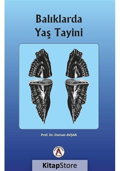 Balıklarda Yaş Tayini  - Dursun Avşar  - Akademisyen Kitabevi