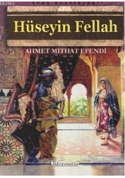 Hüseyin Fellah - Ahmet Mithat Efendi