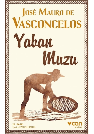 Yaban Muzu - Jose Mauro De Vasconcelos -  Can Yayınları