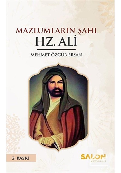 Mazlumların Şahı Hz. Ali / Mehmet Özgür Ersan