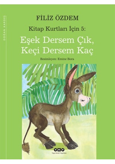 Eşek Dersem Çık. Keçi Dersem Kaç - Kitap Kurtları İçin 5