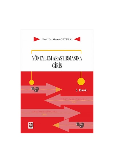 Yöneylem Araştırmasına Giriş - Ahmet Öztürk - Ekin Basım Yayın
