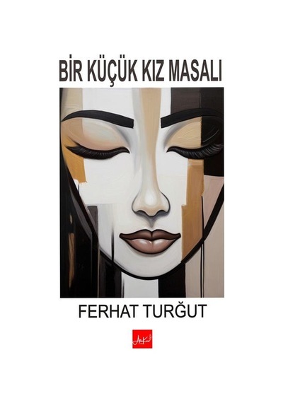 Bir Küçük Kız Masalı / Ferhat Turğut