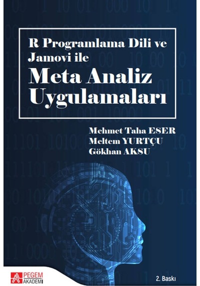 R Programlama Dili ve Jamovi ile Meta Analiz Uygulamaları- Pegem Akademi Yayıncılık
