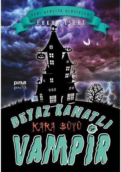 Beyaz Kanatlı Vampir (7) Kara Büyü - Erkan İşeri -  Pinus Kitap Y