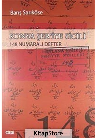 Konya Şer'iye Sicili 148 Numaralı Defter - Barış Sarıköse - Çizgi Kitabevi