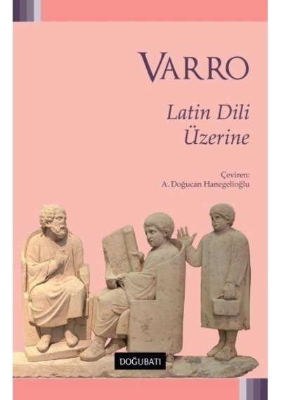 Latin Dili Üzerine - Marcus Terentius Varro - Doğu Batı Yayınları