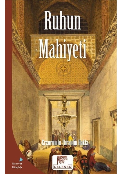 Ruhun Mahiyeti - Erzurumlu İbrahim Hakkı - Gelenek Yayınları