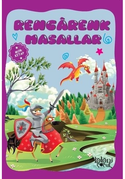 Mor Kitap-Rengarenk Masallar - Hatice Nurbanu Karaca - Koloni Çocuk Yayınları