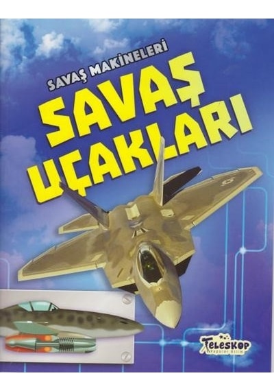 Savaş Makineleri-Savaş Uçakları - Chris Oxlade - Teleskop Popüler Bilim