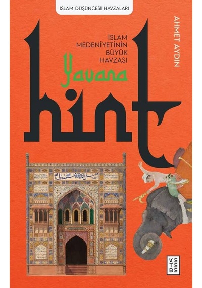 Ketebe Yavana Islam Medeniyetinin Büyük Havzası Hint
