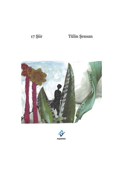 17 Şiir - Tülin Şensan - Ferfir