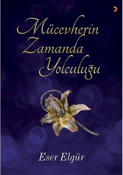 Mücevherin Zamanda Yolculuğu - Eser Elgür - Cinius