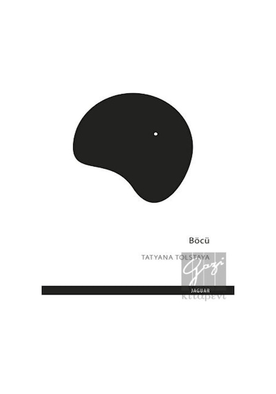 Böcü - Tatyana Tolstaya - Jaguar Kitap