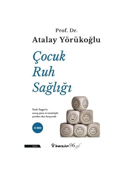 Çocuk Ruh Sağlığı - Atalay Yörükoğlu - İnkılap Kitabevi