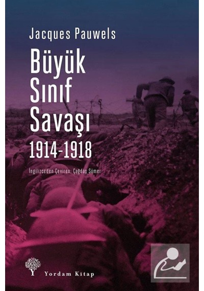 Büyük Sınıf Savaşı (1914-1918) / Jacques R. Pauwels 9786051723181
