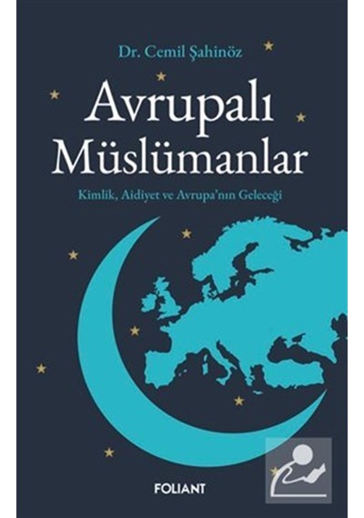 Avrupalı Müslümanlar & Kimlik, Aidiyet Ve Avrupa'nın Geleceği ...