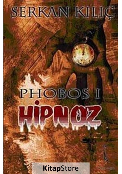 Hipnoz - Phobos-1 - Serkan Kılıç - İkinci Adam Yayınları
