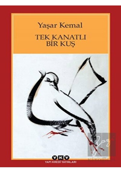 Yapı Kredi Yayınları - Tek Kanatlı Bir Kuş