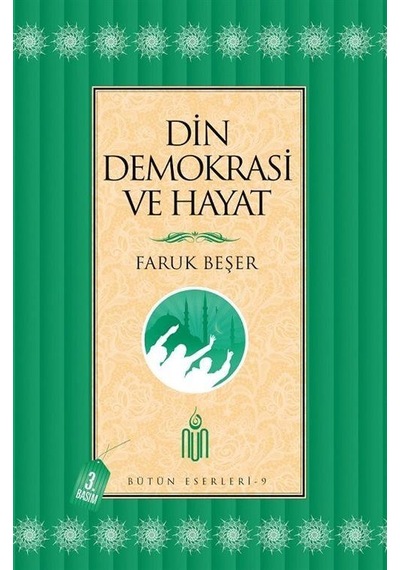 Din Demokrasi ve Hayat / Prof. Dr. Faruk Beşer