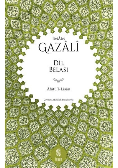 Dil Belası & Âfatü'l-lisan / İmam Gazâlî