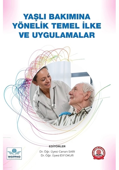Yaşlı Bakımına Yönelik Temel İlke Ve Uygulamalar