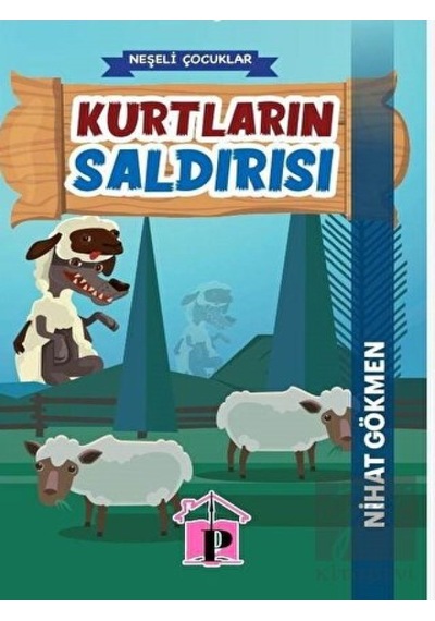 Kurtların Saldırısı - Neşeli Çocuklar - Nihat Gökmen - Pembe Çatı Yayınları