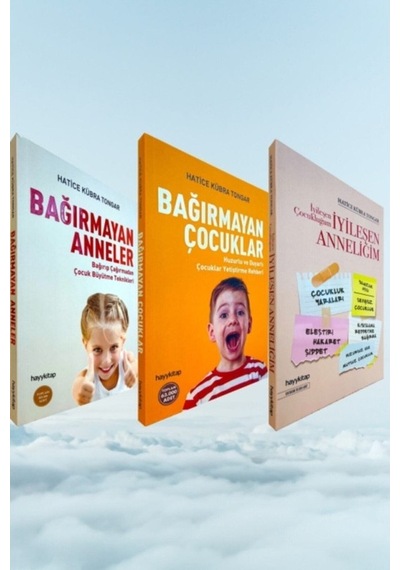 Çocuk Büyütme Seti Iyileşen Çocukluğum Iyileşen Anneliğim Bağırmayan Anneler Bağırmayan Çocukl