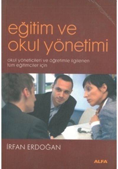 Eğitim Ve Okul Yönetimi - İrfan Erdoğan