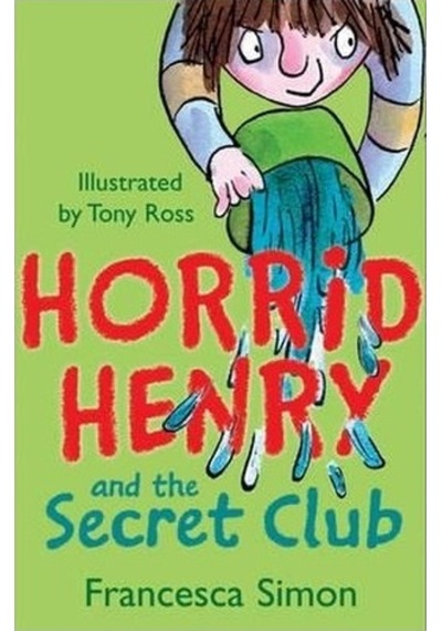 Horrid Henry And The Secret Club - Francesca  Simon