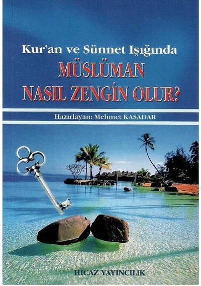 Kur'an Ve Sünnet Işığında Müslüman Nasıl Zengin Olur - Mehmet Kasadar 1.baskı