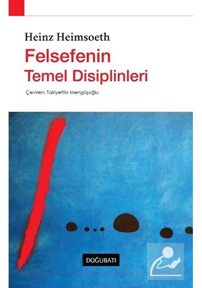 Felsefenin Temel Disiplinleri / Heinz Heimsoeth 9789758717323