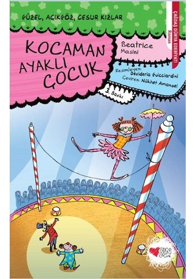 Güzel. Açıkgöz. Cesur Kızlar 02 Kocaman Ayaklı Çocuk
