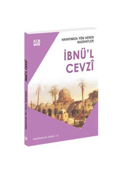 Hayatımıza Yön Veren Nasihatler / İbnü'l Cevzî / Salih Ahmed E...