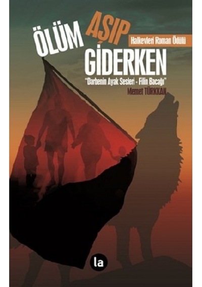 Ölüm Aşıp Giderken - Memet Türkkan - La Kitap