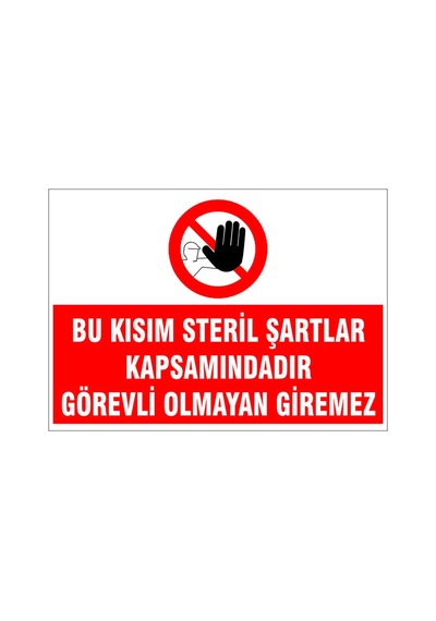 Bu Kısıma Görevli Olmayan Giremez, İsg Uyarı Levhası